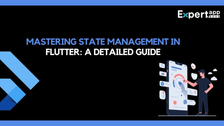 Mastering State Management in Flutter: a Detailed Guide
